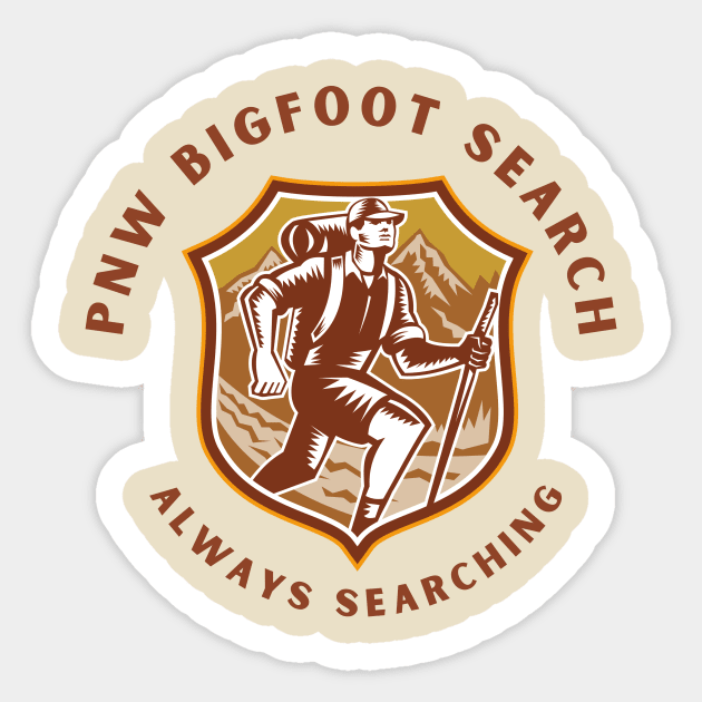 Always Searching Sticker by PNW Bigfoot Search